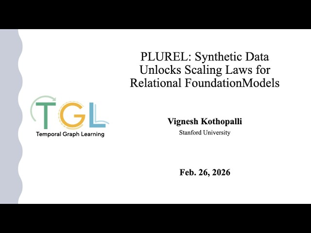 Talk: PluRel, Synthetic Data unlocks Scaling Laws for Relational Foundation Models